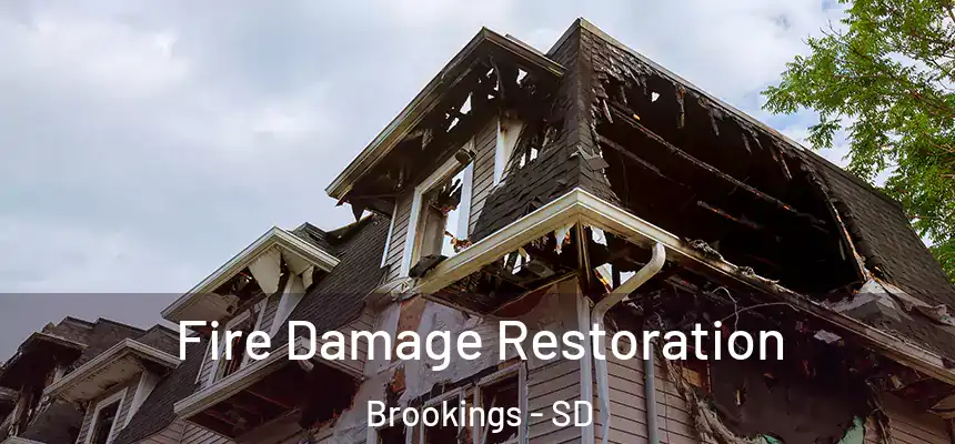 Fire Damage Restoration Brookings - SD