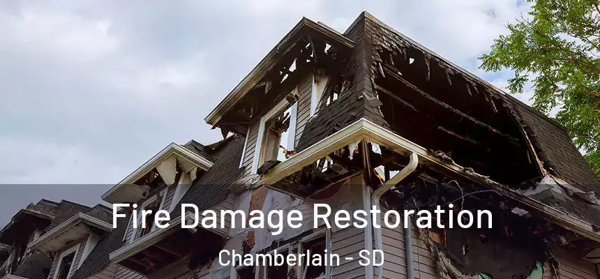  Fire Damage Restoration Chamberlain - SD