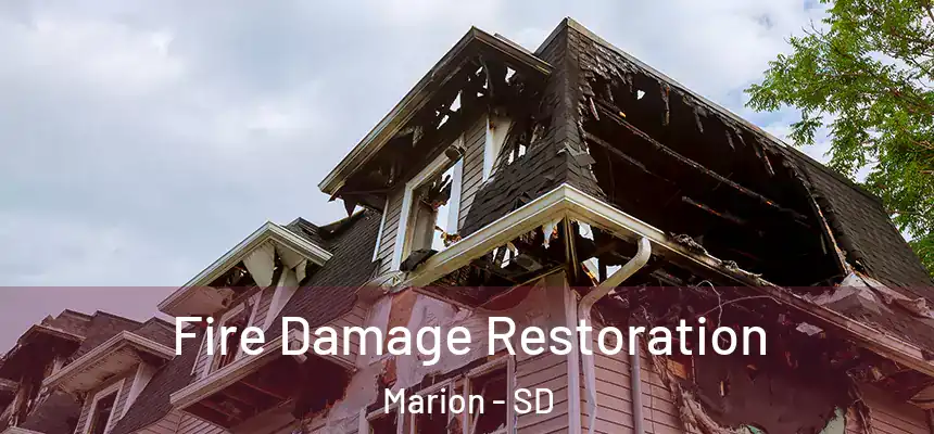 Fire Damage Restoration Marion - SD