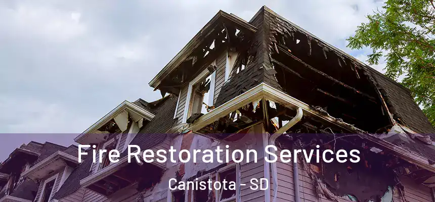 Fire Restoration Services Canistota - SD