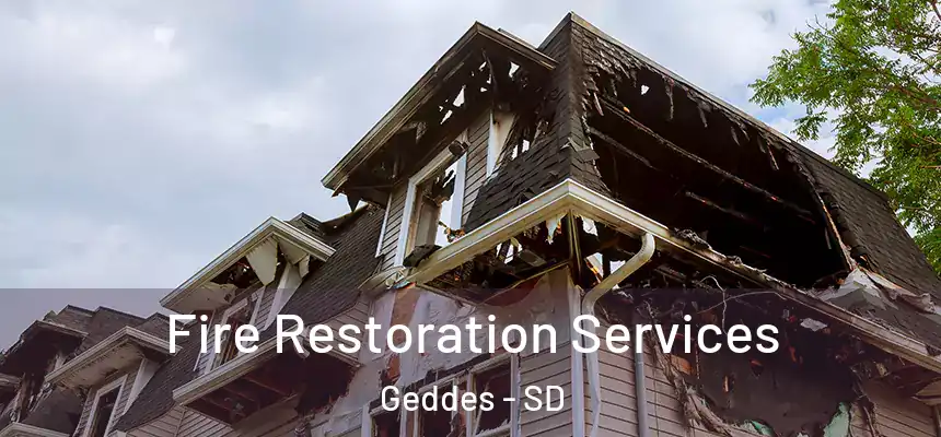  Fire Restoration Services Geddes - SD