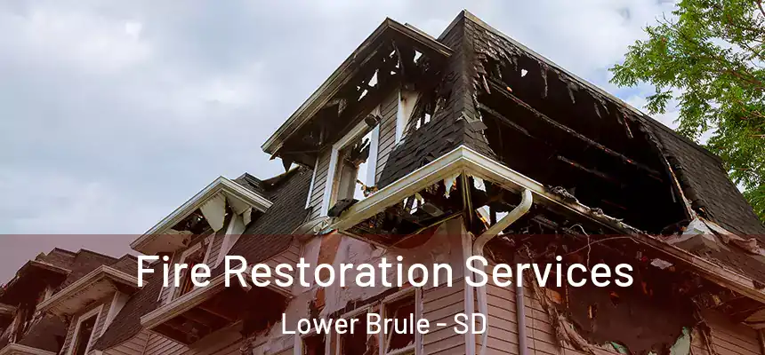 Fire Restoration Services Lower Brule - SD
