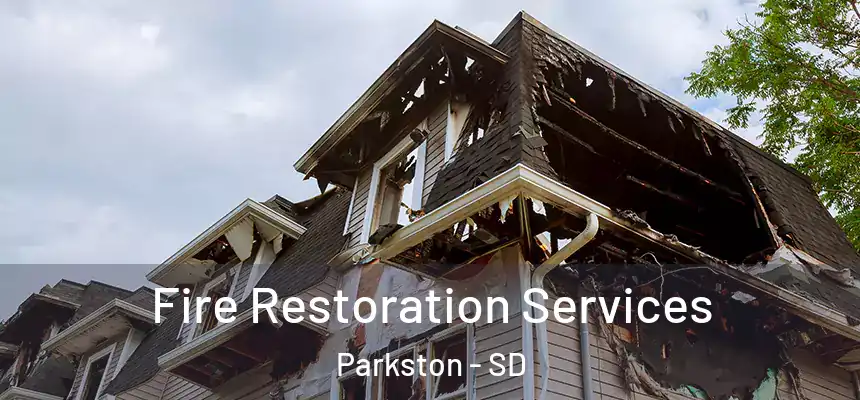  Fire Restoration Services Parkston - SD