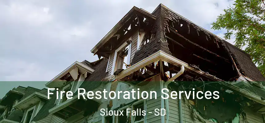  Fire Restoration Services Sioux Falls - SD