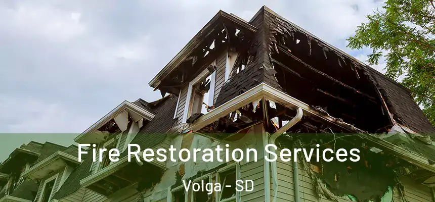 Fire Restoration Services Volga - SD