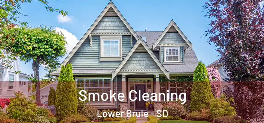 Smoke Cleaning Lower Brule - SD