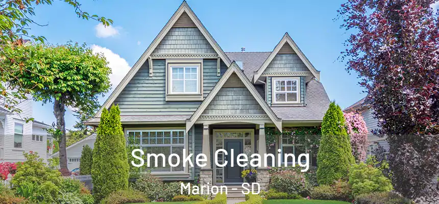 Smoke Cleaning Marion - SD