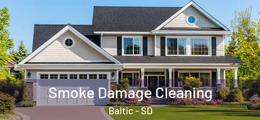 Smoke Damage Cleaning Baltic - SD
