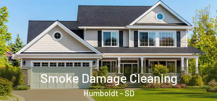 Smoke Damage Cleaning Humboldt - SD